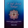 A Sufi-Jewish Dialogue: Philosophy and Mysticism in Bahya Ibn Paquda's Duties of the Heart