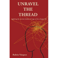 Unravel the Thread: Applying the ancient wisdom of yoga to live a happy life