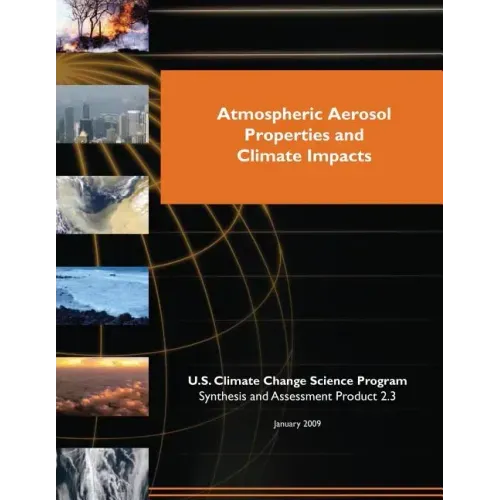 Atmospheric Aerosol Properties and Climate Impacts (SAP 2.3)