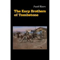 The Earp Brothers of Tombstone: The Story of Mrs. Virgil Earp