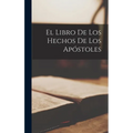 El Libro De Los Hechos De Los Apóstoles