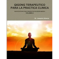 Qigong Terapeutico Para La Practica Clinica Vol.2