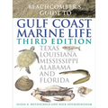 Beachcomber's Guide to Gulf Coast Marine Life: Texas, Louisiana, Mississippi, Alabama, and Florida