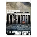Uncharted: A Rediscovered History of Voyages to the Americas Before Columbus