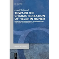 Toward the Characterization of Helen in Homer: Appellatives, Periphrastic Denominations, and Noun-Epithet Formulas