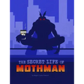 The Secret Life of Mothman