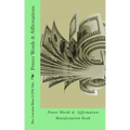 Power Words & Affirmations: Manifestation Power Book