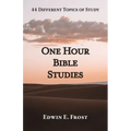 One Hour Bible Studies: 44 Different Topics of Study