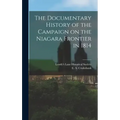The Documentary History of the Campaign on the Niagara Frontier in 1814