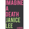 Imagine a Death: A Novel Volume 1