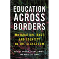 Education Across Borders: Immigration, Race, and Identity in the Classroom