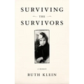 Surviving the Survivors: A Memoir
