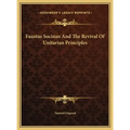 Faustus Socinus and the Revival of Unitarian Principles
