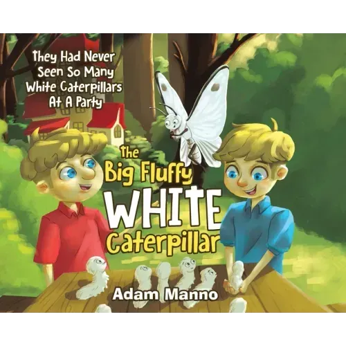 The Big Fluffy White Caterpillar: They Had Never Seen So Many White Caterpillars at a Party