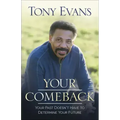 Your Comeback: Your Past Doesn't Have to Determine Your Future