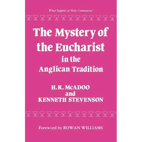 The Mystery of the Eucharist in the Anglican Tradition