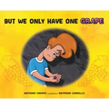 But We Only Have One Grape