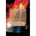 Aliens and the Antichrist: Unveiling the End Times Deception