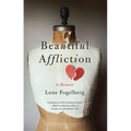 Beautiful Affliction: A Memoir