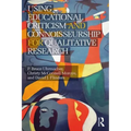 Using Educational Criticism and Connoisseurship for Qualitative Research