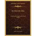 The Waterville Valley: A History, Description, And Guide (1892)