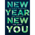New Year, New You: 365 Bible Readings and Prayers for Teens