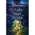 Where the Light Shines Through: An Olivia Penn Mystery