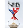 The Rise and Fall of the American Dream