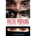 Racial Profiling: Everyday Inequality