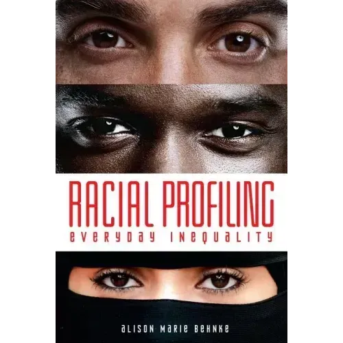 Racial Profiling: Everyday Inequality