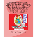 GERMAN-ENGLISH-FRENCH-SPANISH-RUSSIAN BOOK of FIVE LANGUAGES The Red Riding Hood by Brothers Grimm: For Children and Adults