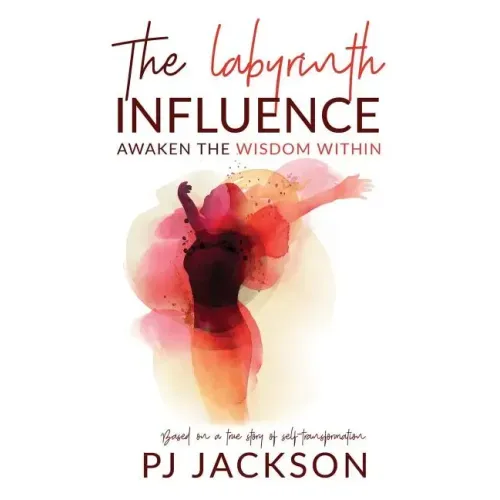 The Labyrinth Influence: Awaken the Wisdom Within
