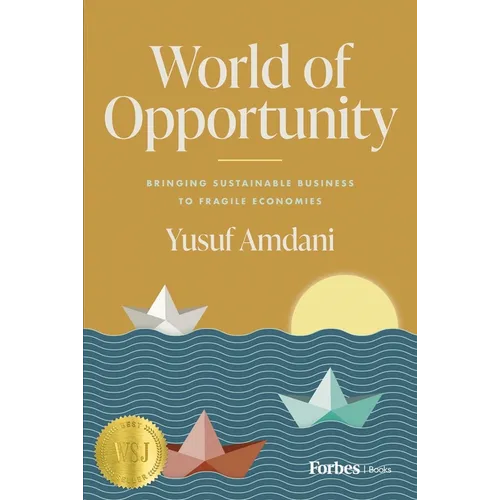 World of Opportunity: Bringing Sustainable Business to Fragile Economies