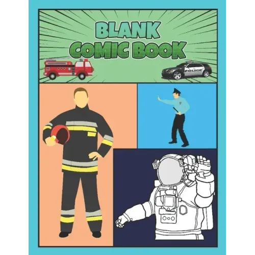 Blank Comic Book: Rescue Worker Theme for Boys, Make your own Comics - Astronaut, Police, Firefighter