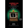 American Scary Conversations with the Kings, Queens and Jesters of Late-Night Horror TV Volume 1