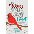 The Redbird Sings the Song of Hope