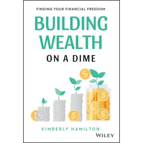 Building Wealth on a Dime: Finding Your Financial Freedom
