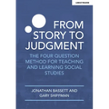 From Story to Judgment: The Four Question Method for Teaching and Learning Social Studies