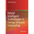 Hybrid Intelligent Technologies in Energy Demand Forecasting