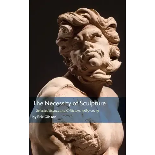 The Necessity of Sculpture
