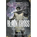 Black Cross: First book from the tales of the Black Powder Wars