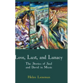 Love, Lust, and Lunacy: The Stories of Saul and David in Music