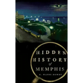 Hidden History of Memphis