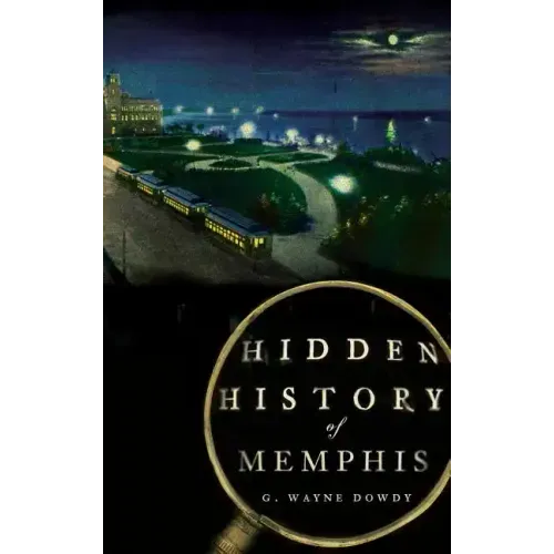 Hidden History of Memphis