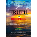 TRUTH vs. DECEPTION - Liberty vs. Tyranny: Covid-19, Fact vs. Fiction