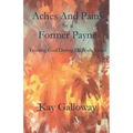 Aches and Pains by a Former Payne
