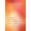 A Lifetime in the Church and the University