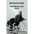 The Gulag Trail: Footprints into Exile
