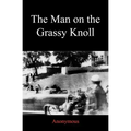 The Man on the Grassy Knoll