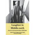 Laughter in Middle-earth: Humour in and around the Works of JRR Tolkien